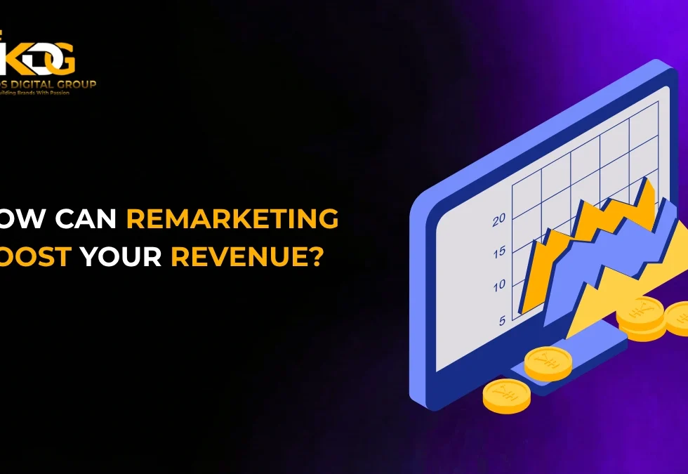 How Can Remarketing Boost Your Revenue