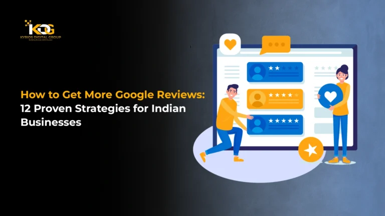 How to Get More Google Reviews: 12 Proven Strategies for Indian Businesses